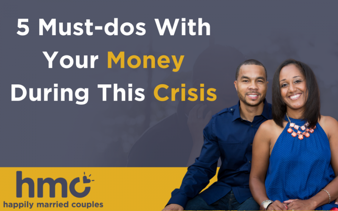 Featured Image for Video Post - 5 Must-Dos with Your Money During a Crisis